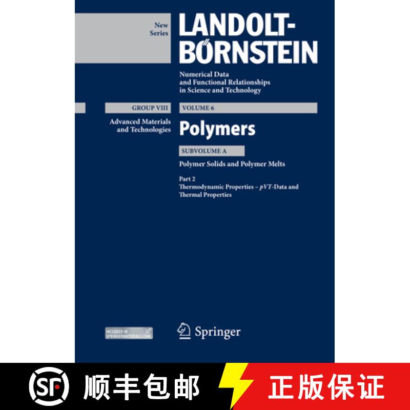 【3-4周达】Part 2: Thermodynamic Properties - Pvt - Data and Thermal Properties: Subvolume A: Polymer... [9783642415418]