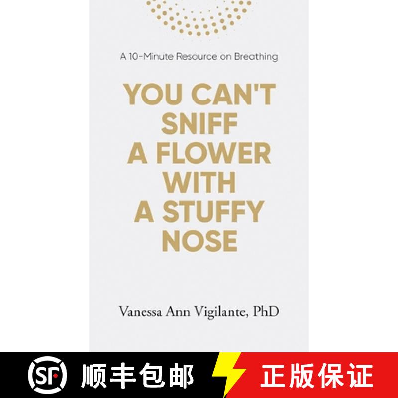 【2-3周达】You Can't Sniff A Flower With A Stuffy Nose: A 10 Minute Resource on Breathing [9798218255275]