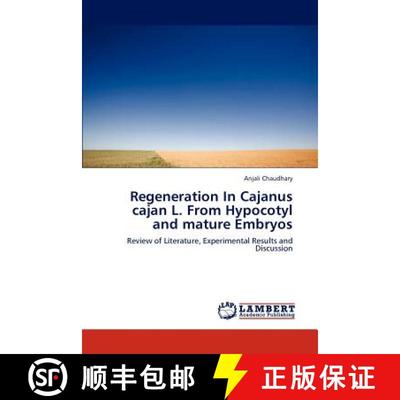 预订 Regeneration  In Cajanus cajan L. From Hypocotyl and mature Embryos [9783848446803]