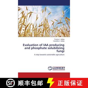 预订 Evaluation of Iaa Producing and Phosphate Solubilizing Fungi [9783844391107]