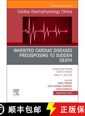 【3-4周达】Inherited Cardiac Diseases Predisposing to Sudden Death, an Issue of Cardiac Electrophysio... [9780443183348]