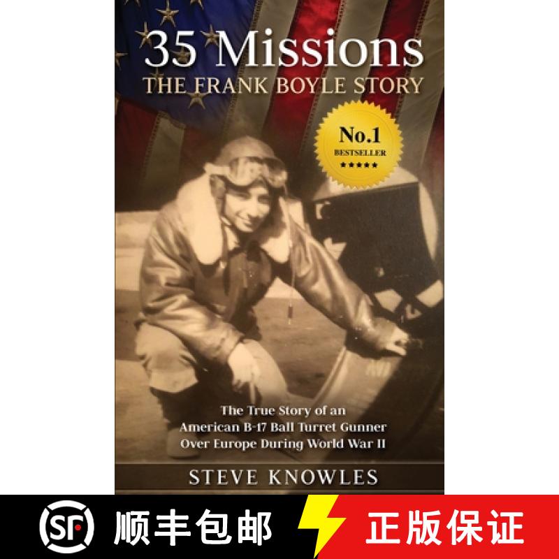 【2-3周达】35 Missions, The Frank Boyle Story: The True Story of an American B-17 Ball Turret Gunner ... [9781961801318]