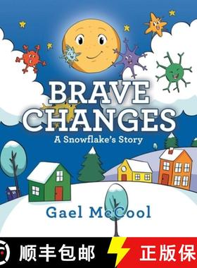 【3-4周达】Brave Changes: A Snowflake's Story [9781982251475]