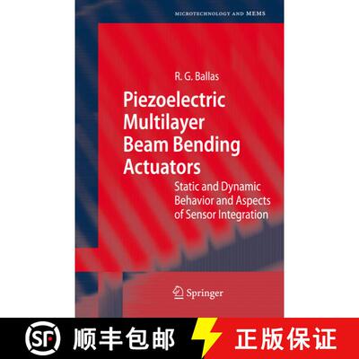 【3-4周达】Piezoelectric Multilayer Beam Bending Actuators : Static and Dynamic Behavior and Aspects ... [9783642069109]