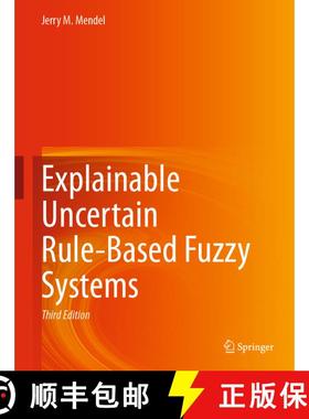 【3-4周达】Explainable Uncertain Rule-Based Fuzzy Systems (Third Edition 2024) [9783031353772]