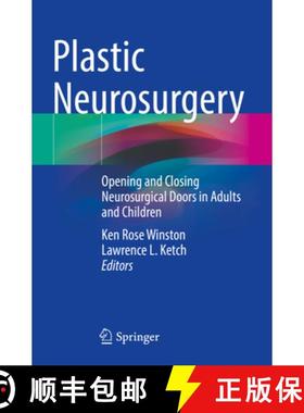 【3-4周达】Plastic Neurosurgery: Opening and Closing Neurosurgical Doors in Adults and Children [9783031278747]