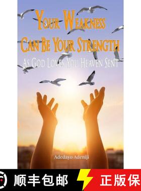预订 Your Weakness Can Be Your Strength-As God Loves You Heaven Sent [9781960113610]