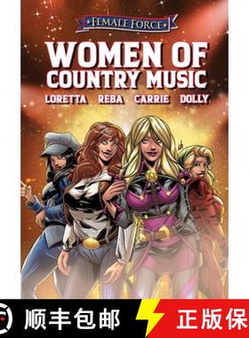 【3-4周达】Female Force: Women of Country Music - Dolly Parton, Carrie Underwood, Loretta Lynn, and R... [9781959998846]