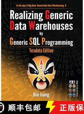 预订 Realizing Generic Data Warehouses by Generic SQL Programming: Teradata Edition [9781512127287]