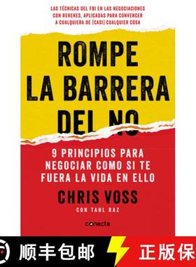 【3-4周达】Rompe La Barrera del No: 9 Principios Para Negociar Como Si Te Fuera La Vida En Ello / Nev... [9788416029747]