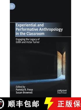 【3-4周达】Experiential and Performative Anthropology in the Classroom : Engaging the Legacy of Edith... [9783030419943]