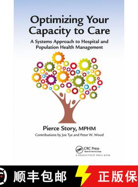【3-4周达】Optimizing Your Capacity to Care: A Systems Approach to Hospital and Population Health Man... [9781032179483]