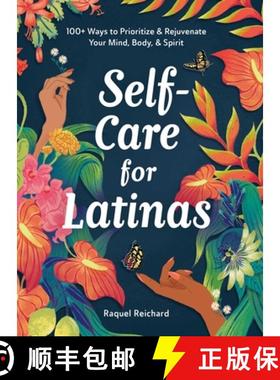 【3-4周达】Self-Care for Latinas: 100+ Ways to Prioritize & Rejuvenate Your Mind, Body, & Spirit [9781507221426]