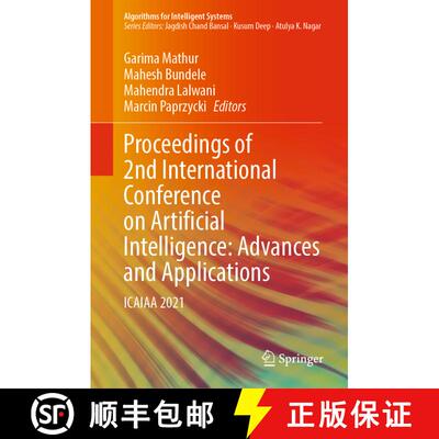 【3-4周达】Proceedings of 2nd International Conference on Artificial Intelligence: Advances and Appli... [9789811663314]