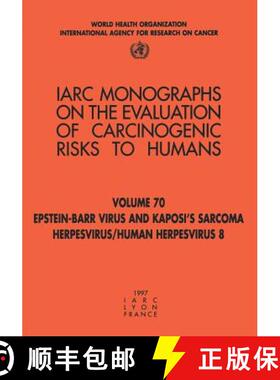 【3-4周达】Epstein-Barr Virus and Kaposi's Sarcoma Herpesvirus/Human Herpes Virus 8: IARC Monograph o... [9789283212706]