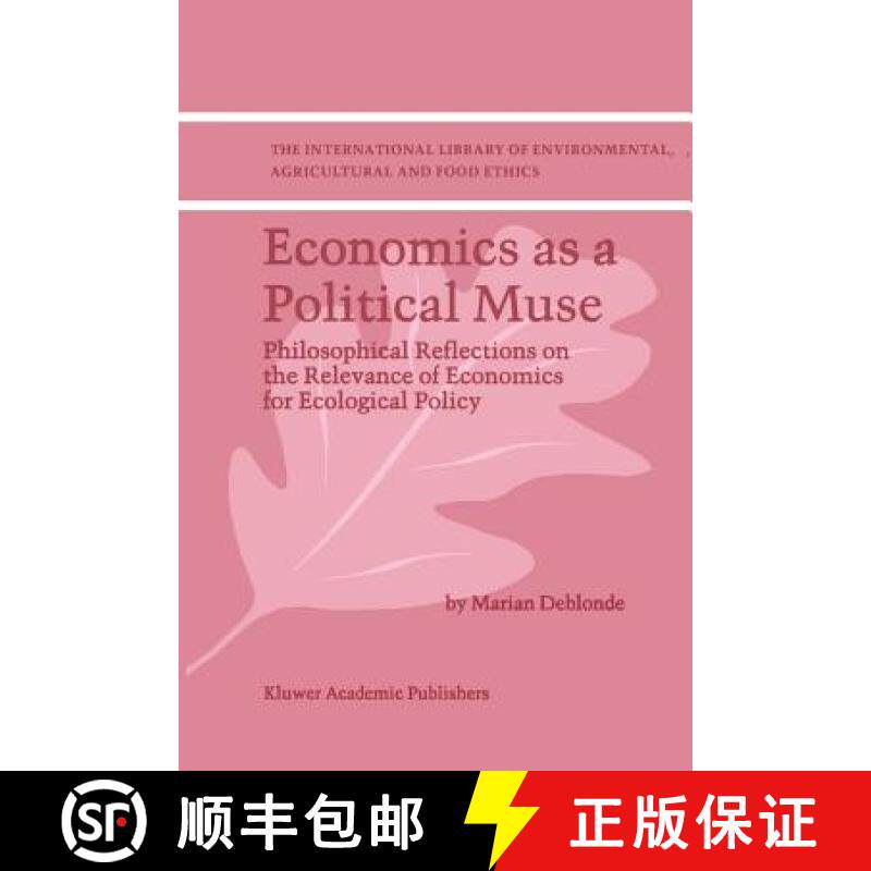 【3-4周达】Economics as a Political Muse : Philosophical Reflections on the Relevance of Economics fo... [9789048158881]
