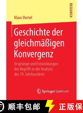 【3-4周达】Geschichte der gleichmäßigen Konvergenz : Ursprünge und Entwicklungen des Begriffs in d... [9783658059385]