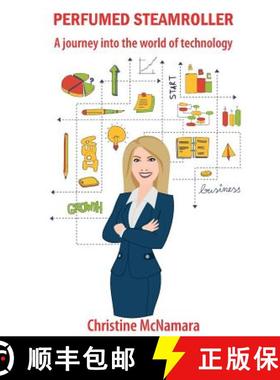 预订 Perfumed Steamroller: A journey into the world of technology [9780648100706]