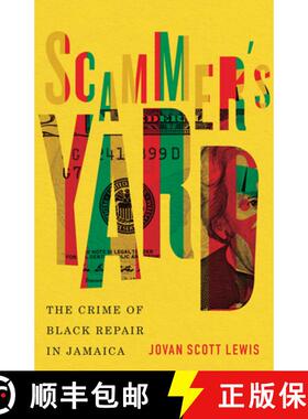 【3-4周达】Scammer's Yard: The Crime of Black Repair in Jamaica [9781517909987]