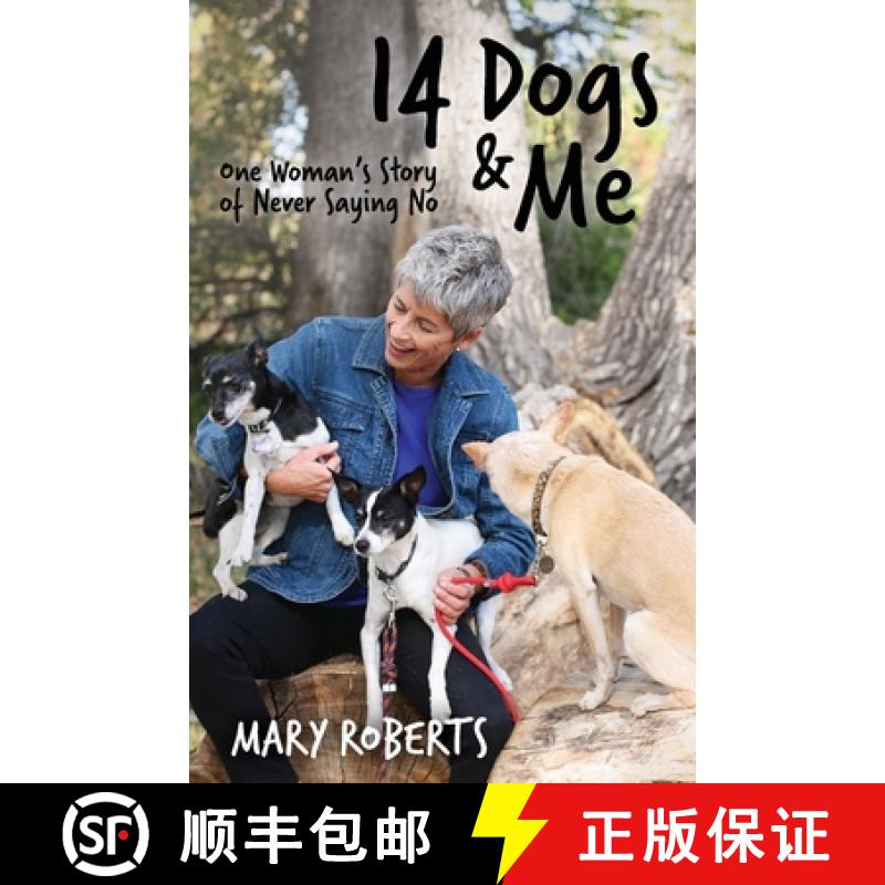 【3-4周达】14 Dogs and Me:  One Woman's Story of Never Saying No [9798987382103]