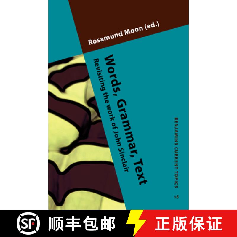 【2-3周达】Words, Grammar, Text: Revisiting the work of John Sinclair [9789027222480]