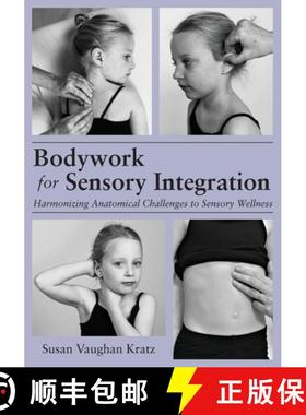 预订 Bodywork for Sensory Integration [9781645387428]