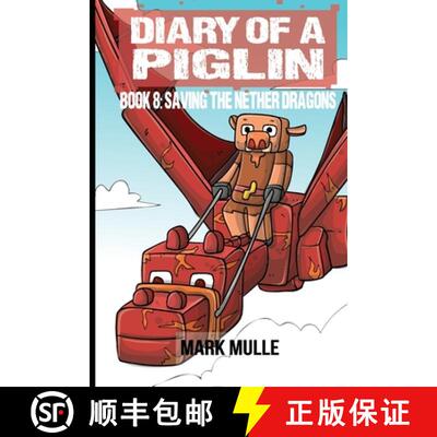 【3-4周达】Diary of a Piglin Book 8: Saving the Nether Dragons [9798868941115]