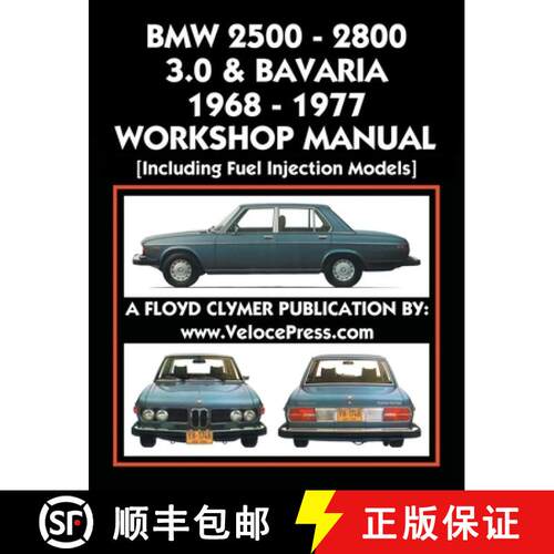 【3-4周达】BMW 2500 - 2800 - 3.0 & Bavaria 1968-1977 Workshop Manual - Including Fuel Injection Models [9781588502964]
