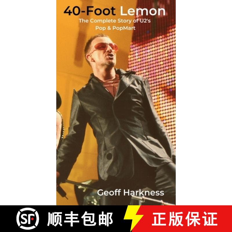 预订 40-Foot Lemon: The Complete Story of U2's Pop & PopMart [9798988717041]
