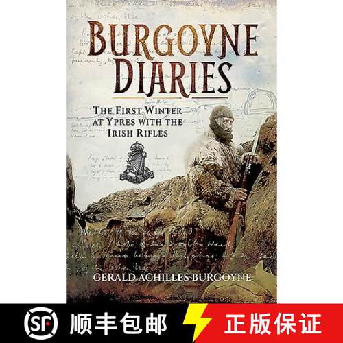 【3-4周达】精装 The Burgoyne Diaries: The First Winter at Ypres with the Royal Irish Rifles [9781473827585]