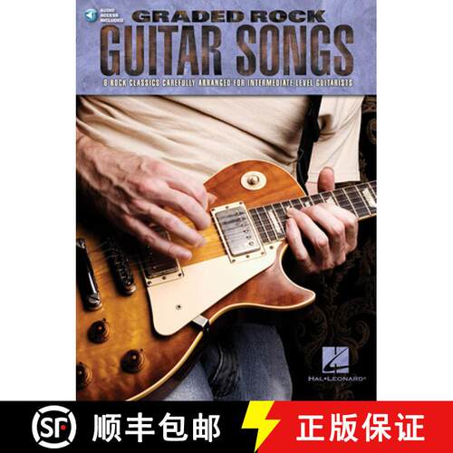 【3-4周达】Graded Rock Guitar Songs: 8 Rock Classics Carefully Arranged for Intermediate-Level Guitar... [9781458409171]