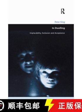 【3-4周达】In Dwelling : Implacability, Exclusion and Acceptance [9781138275560]