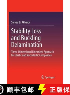 【3-4周达】Stability Loss and Buckling Delamination : Three-Dimensional Linearized Approach for Elast... [9783642440250]