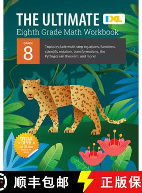 预订 IXL Ultimate Grade 8 Math Workbook: Algebra Prep, Geometry, Multi-Step Equations, Functions, Sci... [9781947569638]