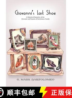 【3-4周达】Giovanni's Last Shoe: A Historical Narrative of the Giovanni and Rosaria di Bartolomeo Family [9798218006884]