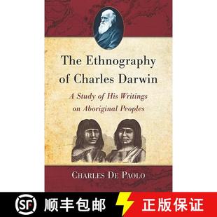 3周达 Ethnography Darwin Writings Aboriginal His The Study 9780786448777 Peoples Charles