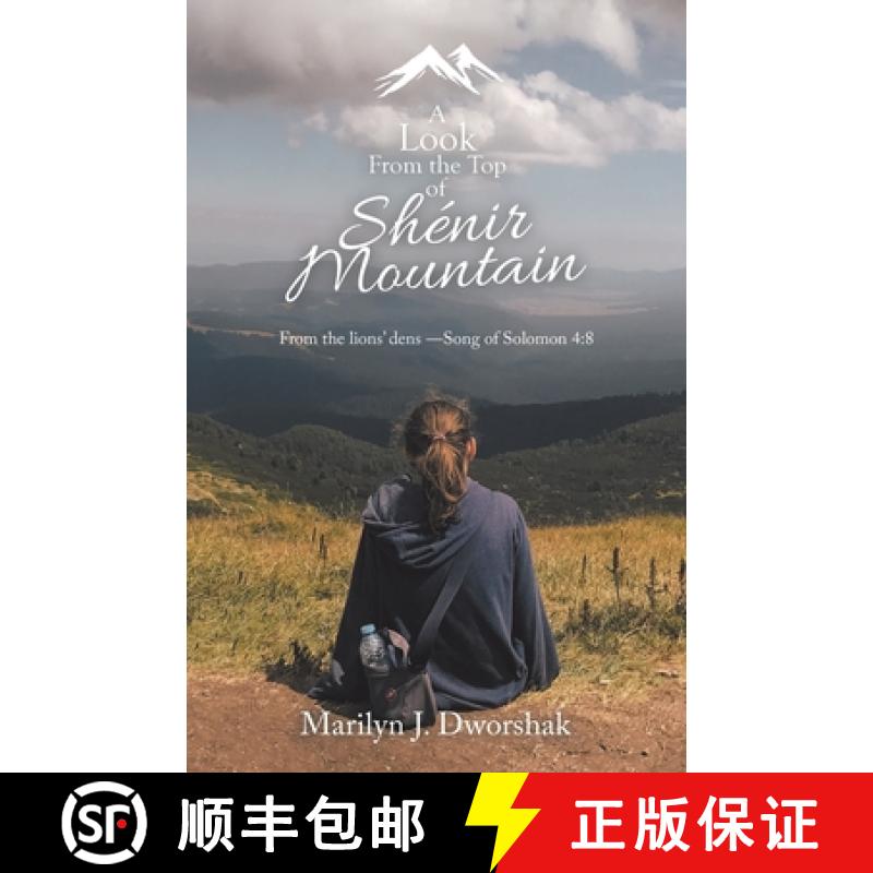 【2-3周达】A Look from the Top  of Shénir Mountain: From the Lions' Dens ?Song of Solomon 4:8 [9781664214088]