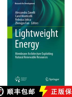 【3-4周达】Lightweight Energy: Membrane Architecture Exploiting Natural Renewable Resources [9783031081538]