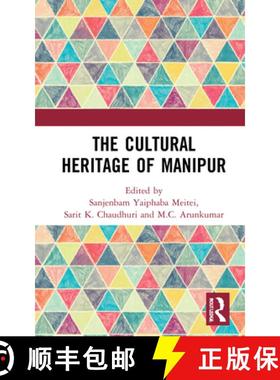 【3-4周达】THE CULTURAL HERITAGE OF MANIPUR, M [9780367677572]