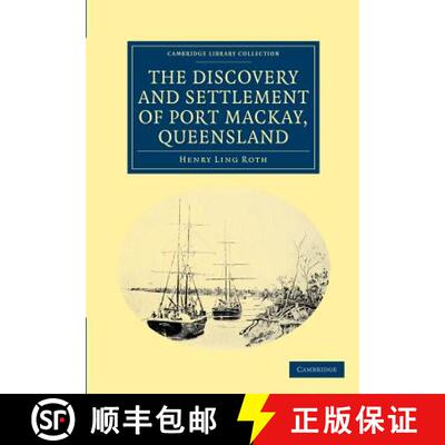 【3-4周达】Discovery and Settlement of Port Mackay, Queensland: - The Discovery and Settlement of Por... [9781108039338]