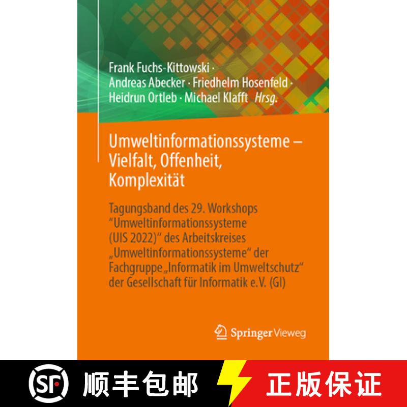 【3-4周达】Umweltinformationssysteme - Vielfalt, Offenheit, Komplexität: Tagungsband Des 29. Worksho... [9783658397951]