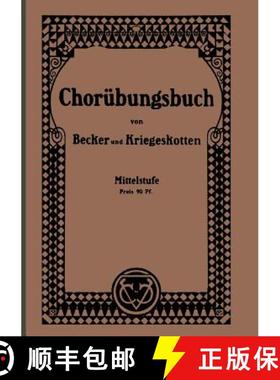 【3-4周达】Chorübungsbuch Für Höhere Mädchenschulen: ALS Progressiv Geordneter Lehrgang [9783663040743]
