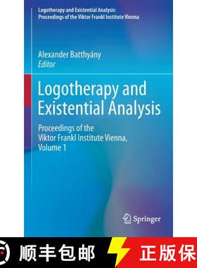 【3-4周达】Logotherapy and Existential Analysis : Proceedings of the Viktor Frankl Institute Vienna, ... [9783319294230]