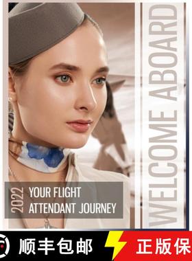 【3-4周达】Welcome Aboard: Your Flight Attendant Journey: Become an airline steward [9781916330641]