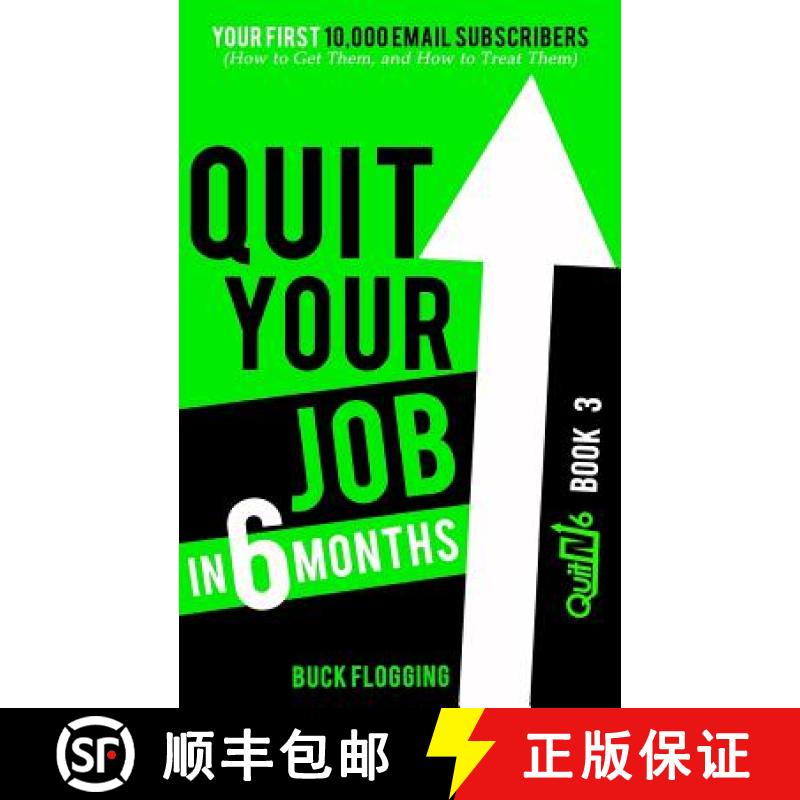 【3-4周达】Quit Your Job in 6 Months: Book 3: Your First 10,000 Email Subscribers (How to Get Them, a... [9781942761501]