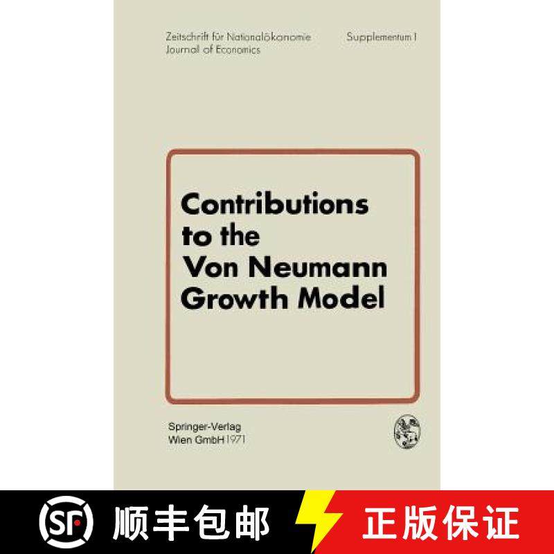 【3-4周达】Contributions to the Von Neumann Growth Model: Proceedings of a Conference Organized by th... [9783662227381]