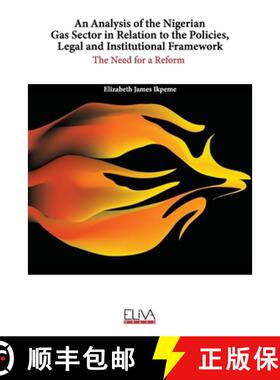 【3-4周达】An analysis of the Nigerian Gas Sector in relation to the Policies, Legal and Institutiona... [9781952751936]