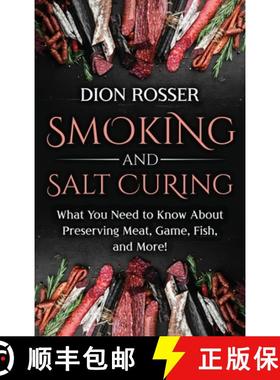 【3-4周达】Smoking and Salt Curing: What You Need to Know About Preserving Meat, Game, Fish, and More! [9781638181361]