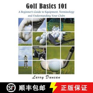 and Guide Basics 9781634280303 Your Clubs Golf 101 Beginner Terminology Equipment Understanding 4周达