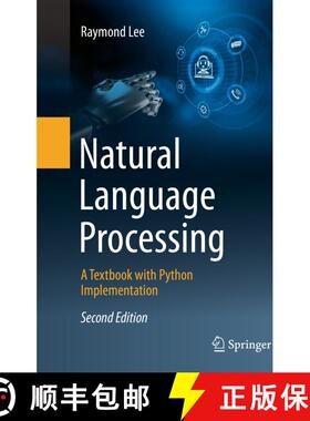 【3-4周达】Natural Language Processing : A Textbook with Python Implementation (Second Edition 2025) ... [9789819632077]